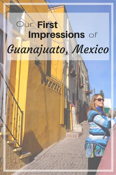 Nos premières impressions de Guanajuato, Mexique