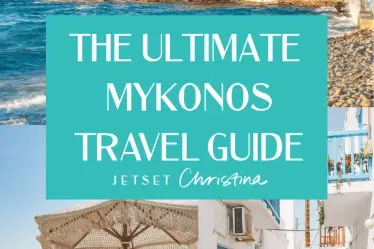 Le guide de voyage ultime de Mykonos - JetsetChristina - Le guide de voyage ultime de Mykonos - JetsetChristina