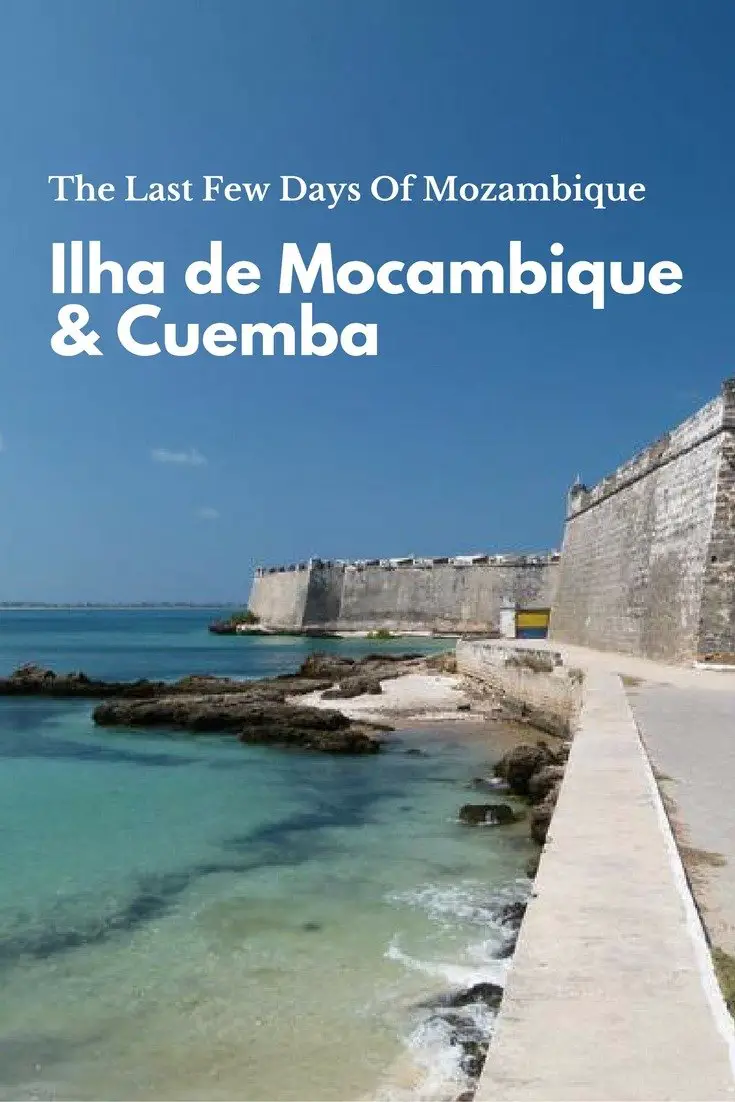 Ilha de Mocambique &amp ; Cuemba - Les derniers jours du Mozambique