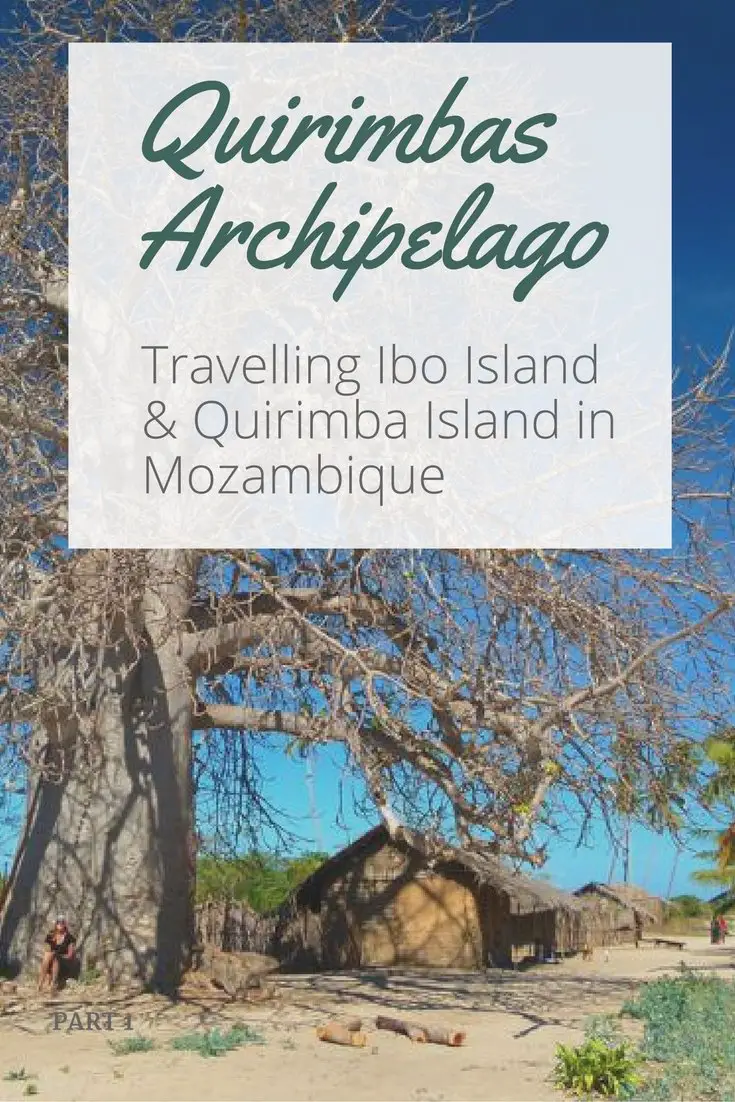 Archipel des Quirimbas : Voyage sur l'île d'Ibo &amp ; l'île de Quirimba au Mozambique