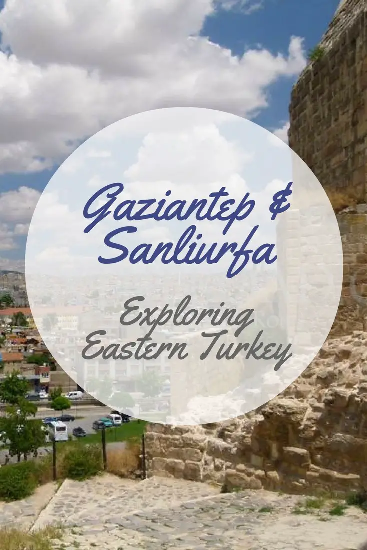 Gaziantep & ; Sanliurfa - Explorer l'Est de la Turquie