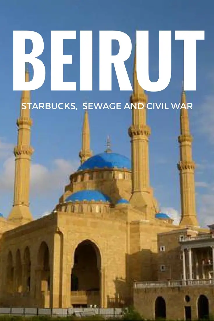 Beyrouth - Starbucks, eaux usées et guerre civile