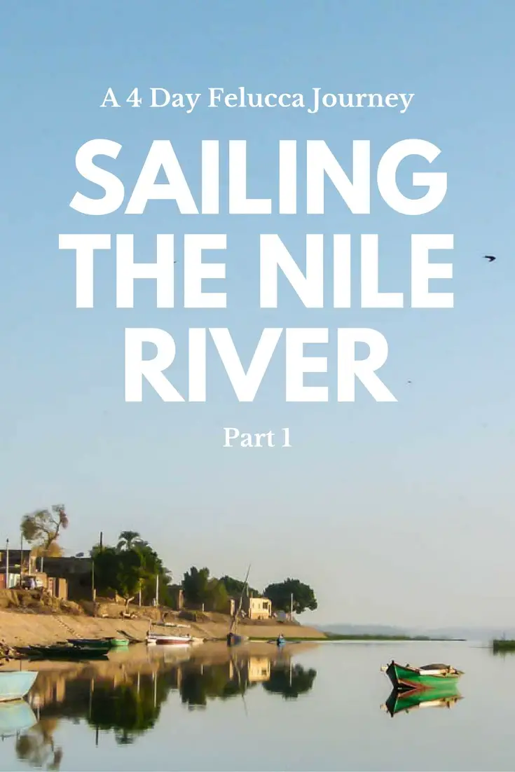 Naviguer sur le Nil : Un voyage de 4 jours en felouque - Partie 1