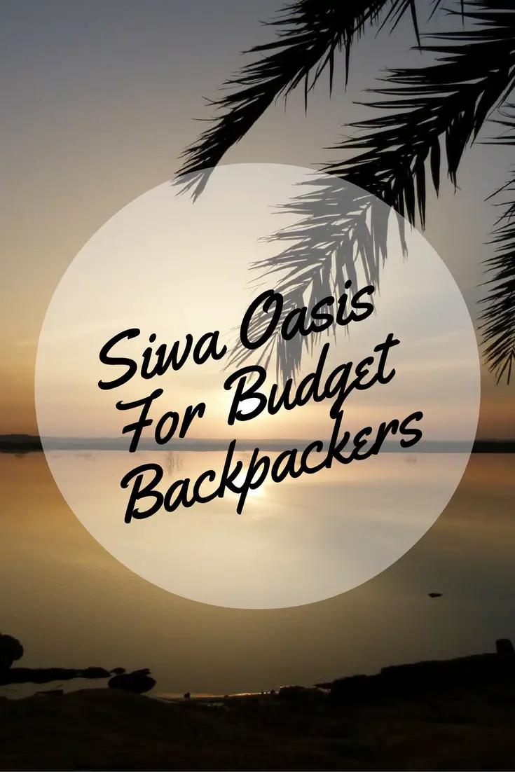 L'oasis de Siwa pour les routards à petit budget