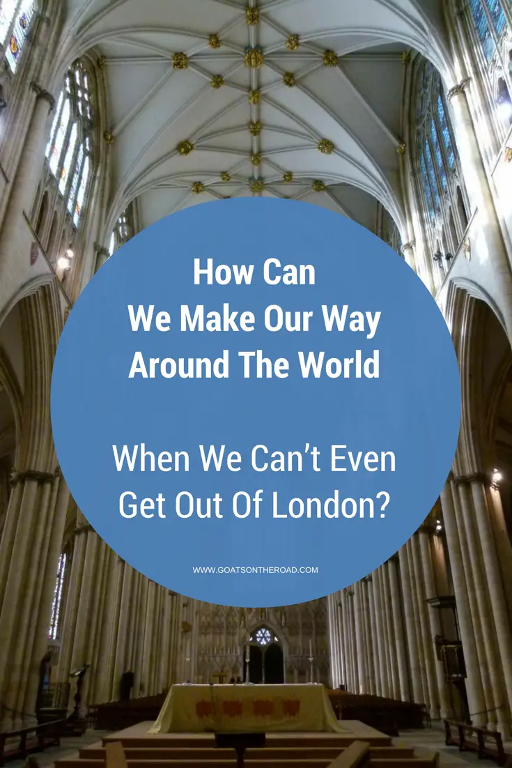 Comment faire le tour du monde, quand on n'arrive même pas à sortir de Londres ?